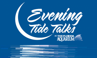 Evening Tide Talks at the Florida Aquarium