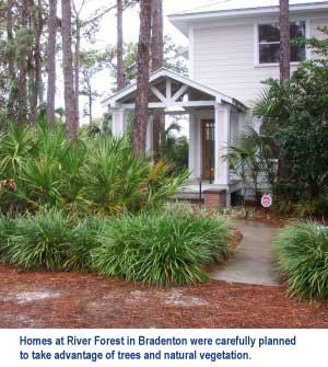 Homes at River Forest in Bradenton were carefully planned to take advantage of trees and natural vegetation