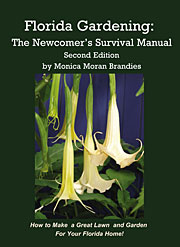 Florida Gardening: The Newcomer's Survival Manuel by Monica Moran Brandies