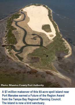 A $7-million makeover of this 60-acre spoil island near Port Manatee earned a Future of the Region Award from the Tampa Bay Regional Planning Council. The island is now a bird sanctuary.