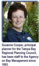 Suzanne Cooper, principal planner for the Tampa Bay Regional Planning Council, has been staff to the Agency on Bay Management since 1993